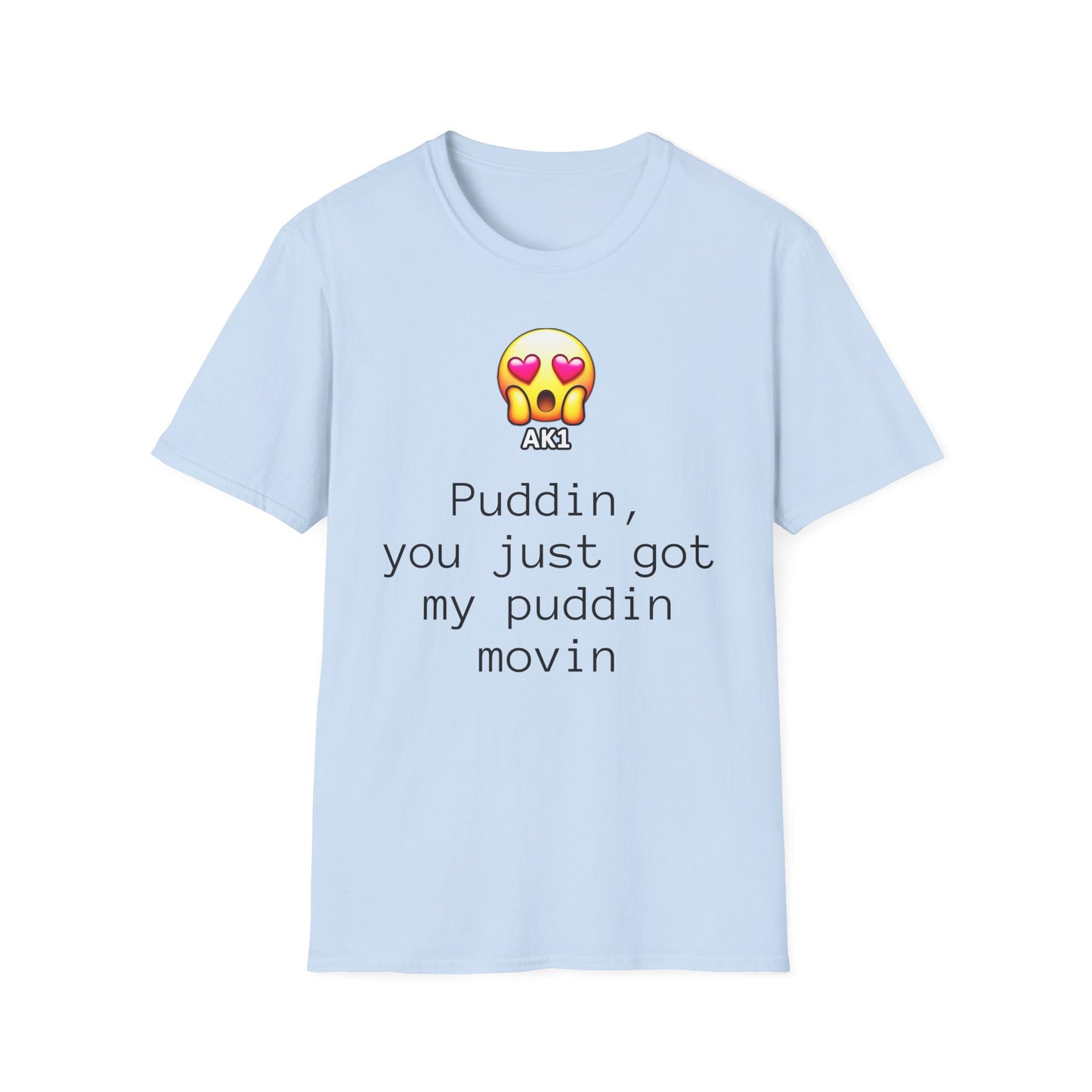 Puddin Movin T-Shirt - Unisex