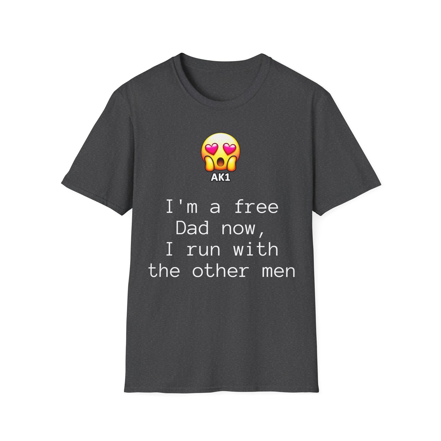 Free Dad T-Shirt - Unisex